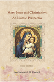 Mary, Jesus and Christianity: An Islamic Perspective